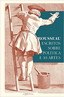 Foto da capa do livro Rousseau Escritos sobre a poltica e as artes