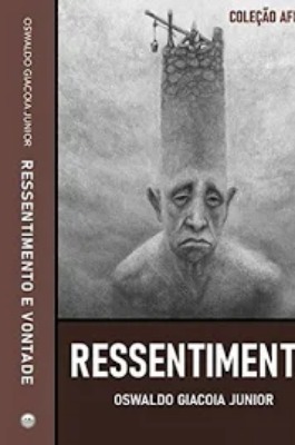 Capa do livro Ressentimento e Vontade